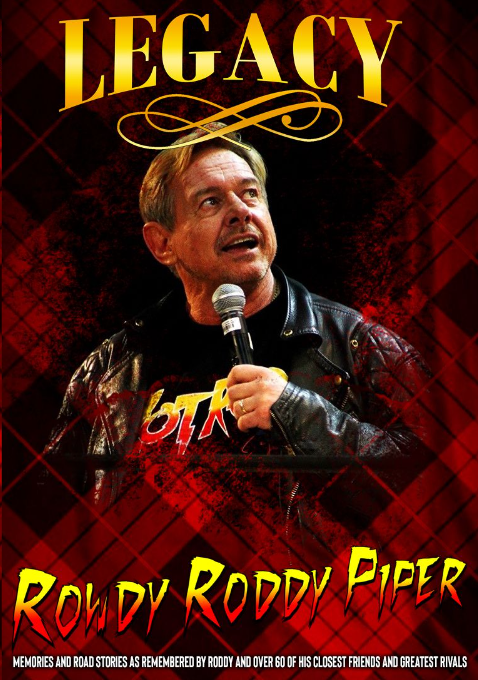Legacy: Rowdy Roddy Piper