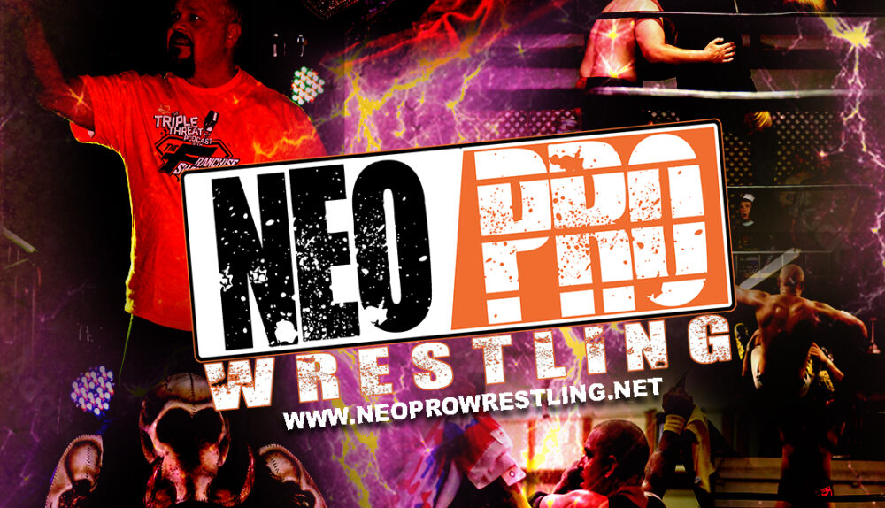 NEO Pro Wrestling (3 Events!)